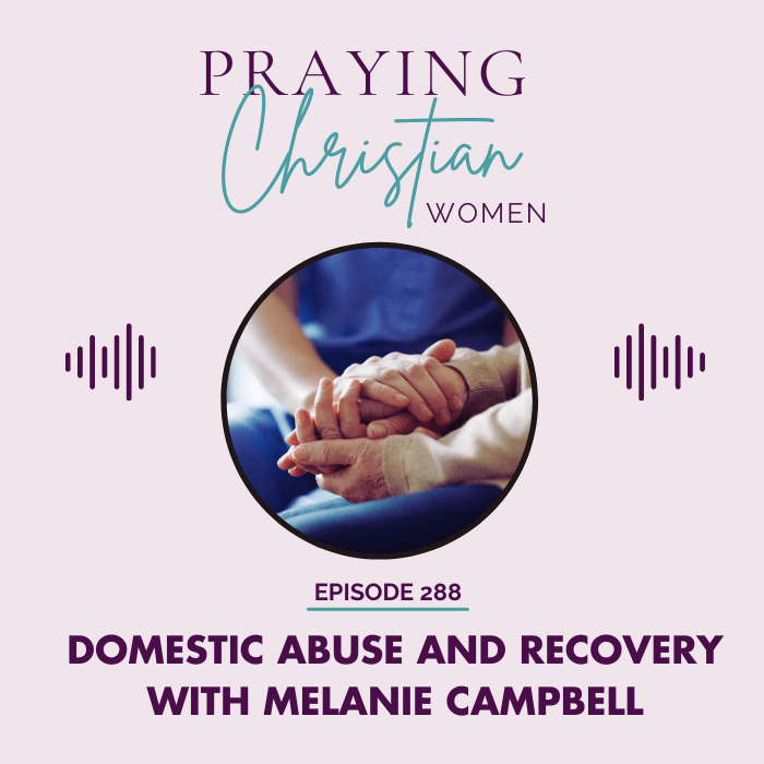 288 Navigating Domestic Abuse and Recovery with Melanie Campbell - Christian Books Today