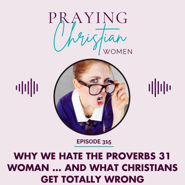 What Christians Get Wrong About the Proverbs 31 Woman