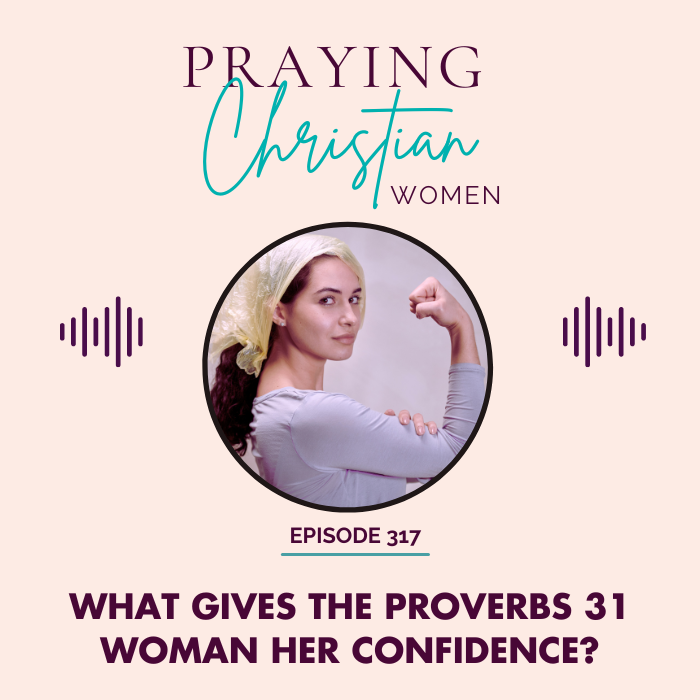 The Confidence of the Praying 31 Woman