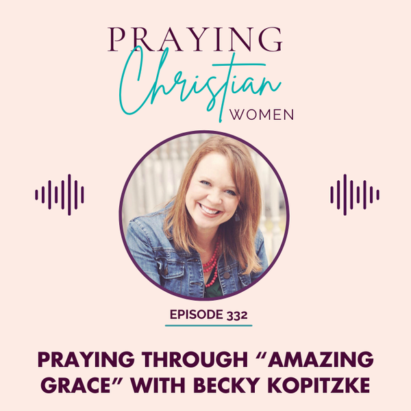 Praying Through Amazing Grace