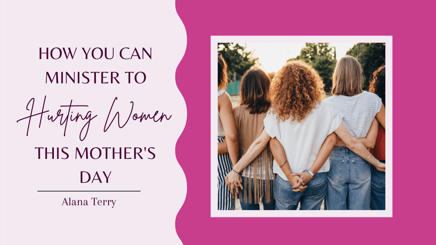 How your church can minister to hurting women this Mother's Day - Christian Books Today