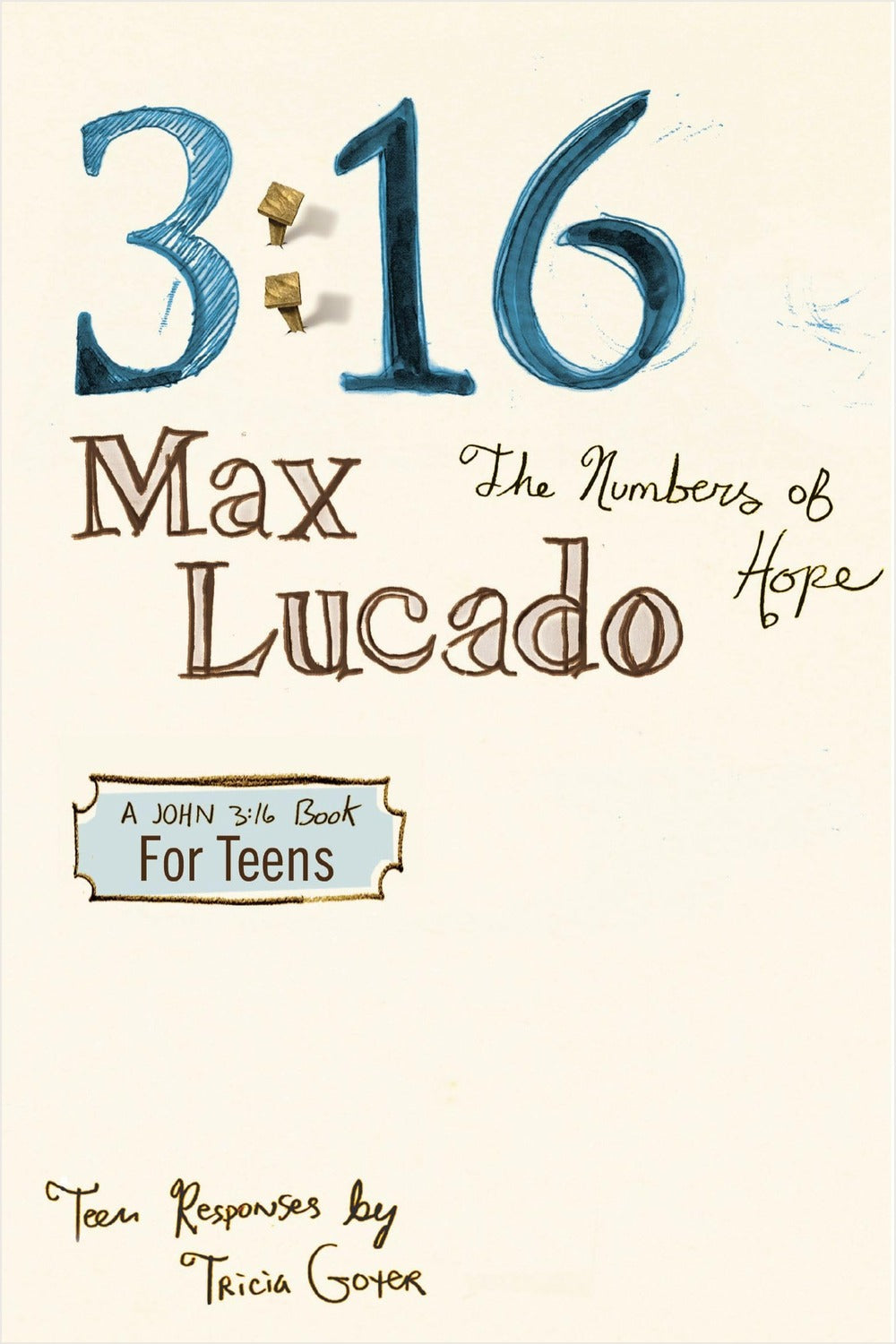 3:16: The Numbers of Hope, Teen Edition by Max Lucado