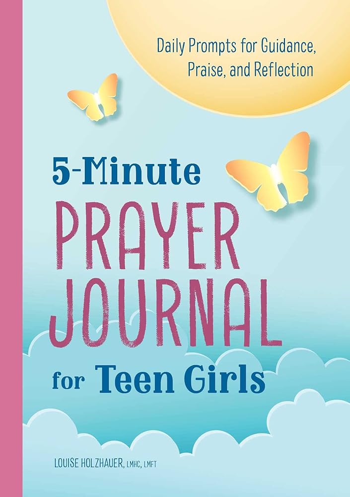 5 - Minute Prayer Journal for Teen Girls: Daily Prompts for Guidance, Praise, and Reflection - Christian Books Today