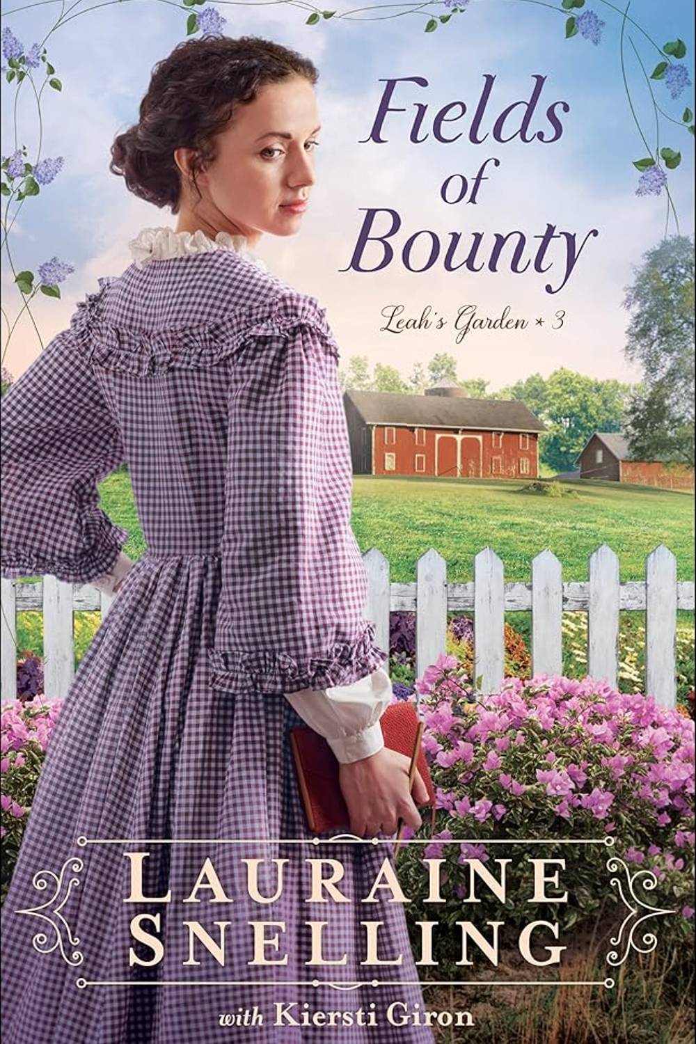 Fields of Bounty: (A Christian Fiction Historical Romance Family Saga Set in Late 1860's Nebraska) (Leah's Garden) cover image