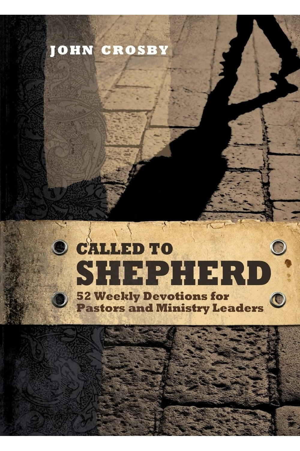 Called to Shepherd by John Crosby
