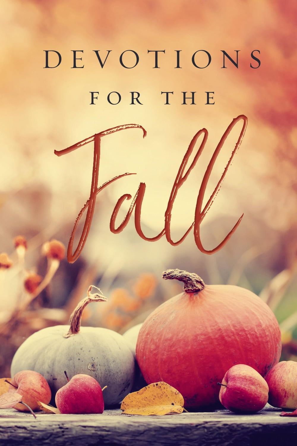 Devotions for the Fall by Thomas Nelson