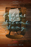 Book cover for Echoes of a Silent Song by Amanda Wen