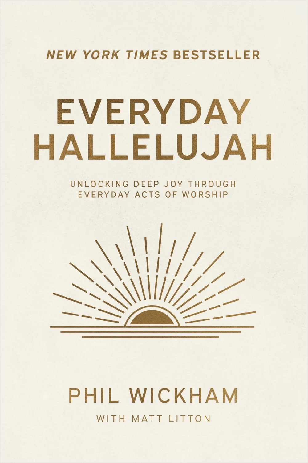 Everyday Hallelujah by Phil Wickham