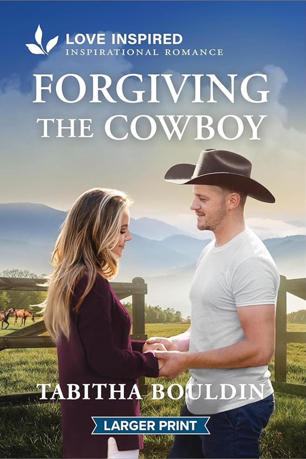Forgiving the Cowboy Tabitha Bouldin