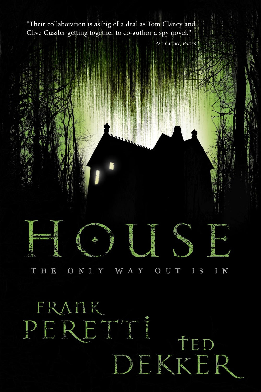 House by Frank E. Peretti, Ted Dekker