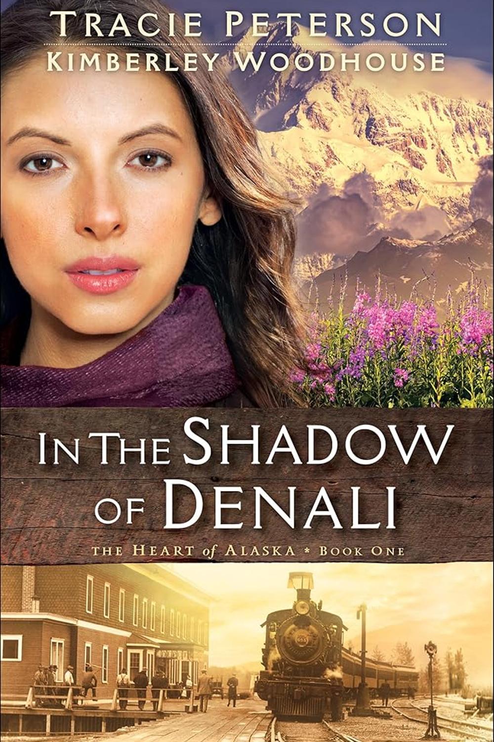 In the Shadow of Denali Tracie Peterson, Kimberley Woodhouse