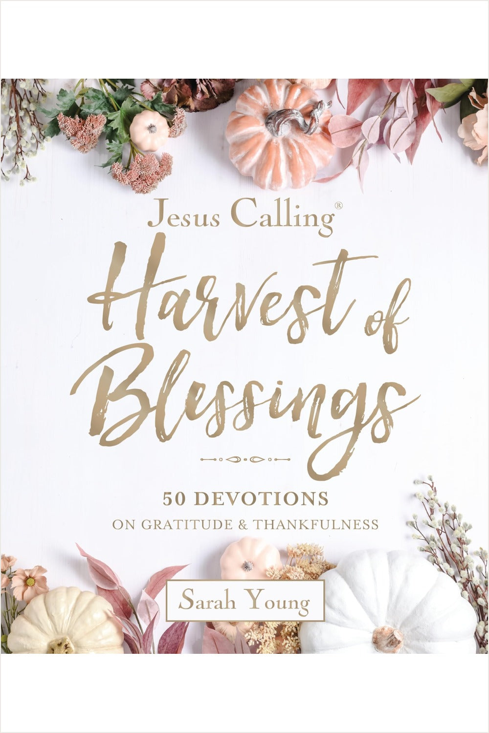 Jesus Calling: Harvest of Blessings by Sarah Young