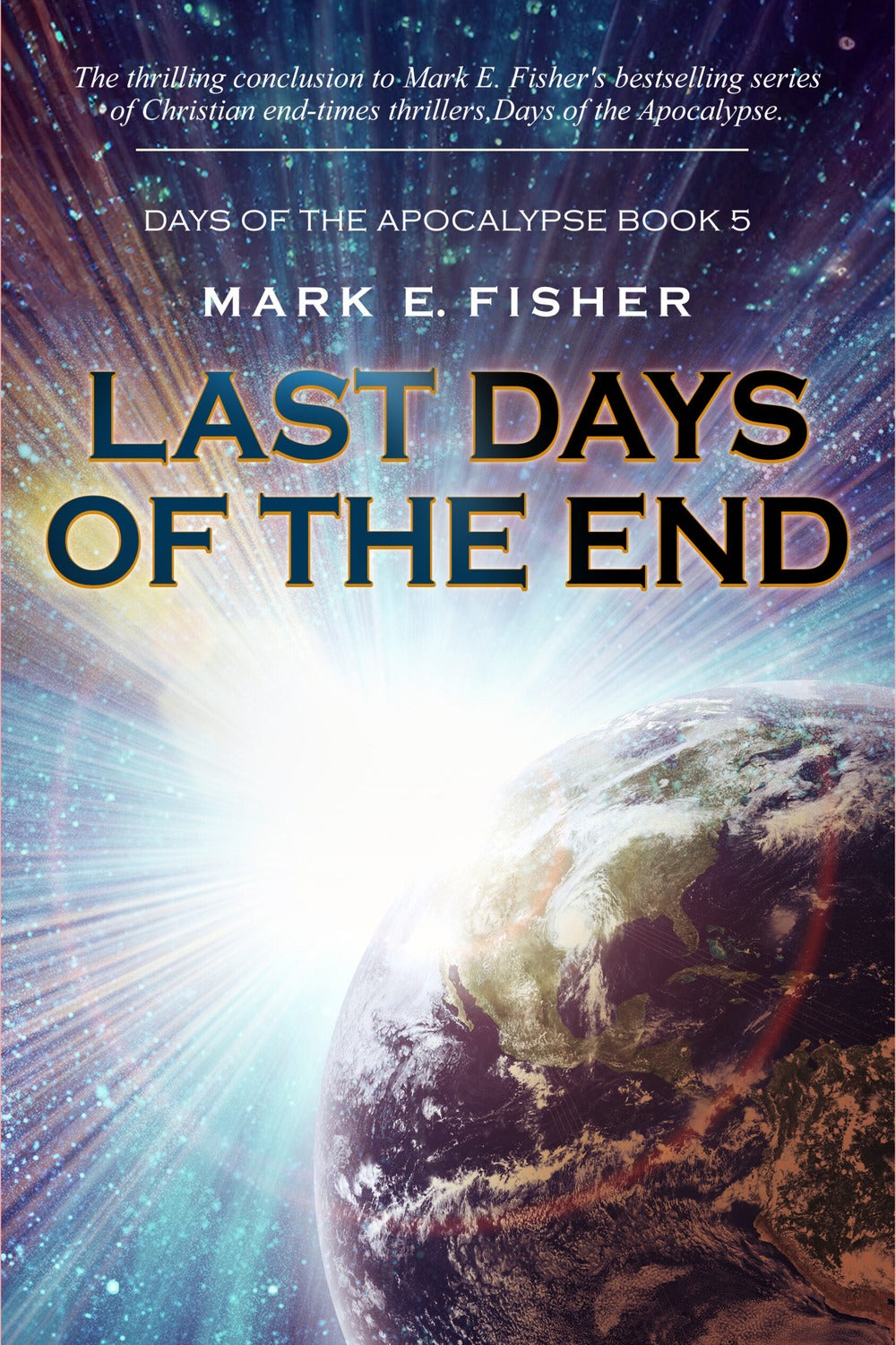 Last Days of the End by Mark E. Fisher