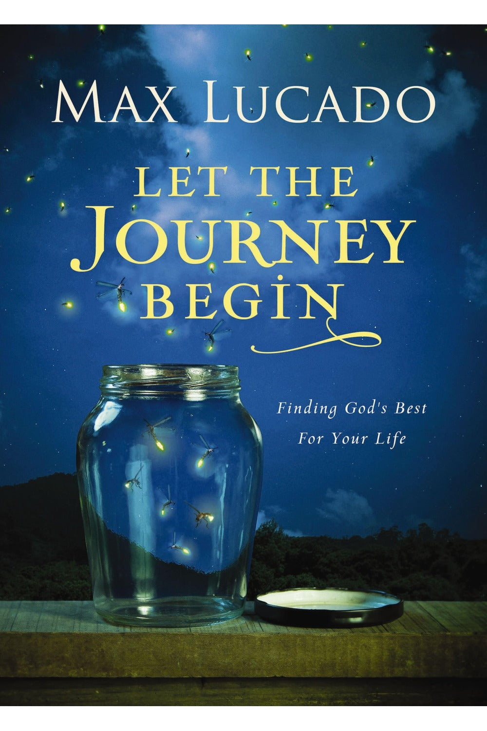 Let the Journey Begin: Finding God's Best for Your Life - The Perfect Christian Graduation Gift to Celebrate Your Grad - Ingram