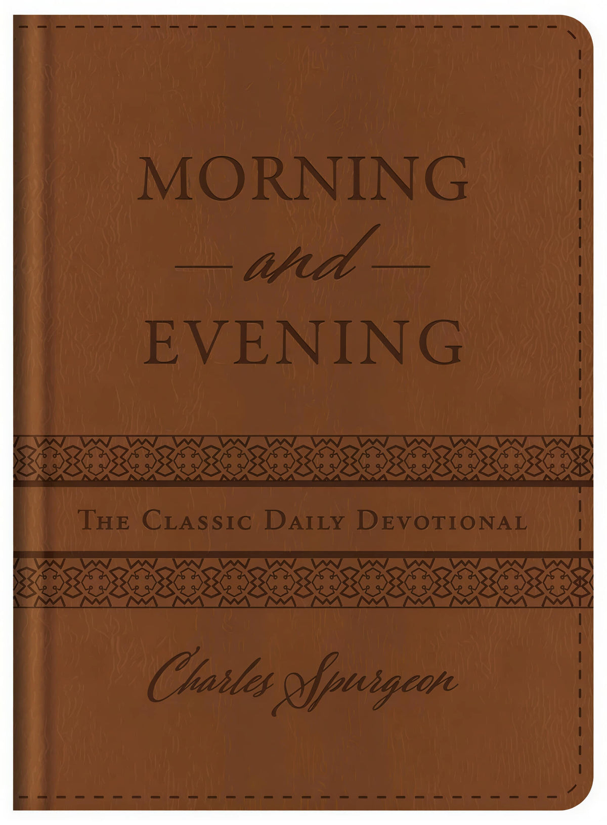 Morning and Evening: The Classic Daily Devotional Charles Spurgeon