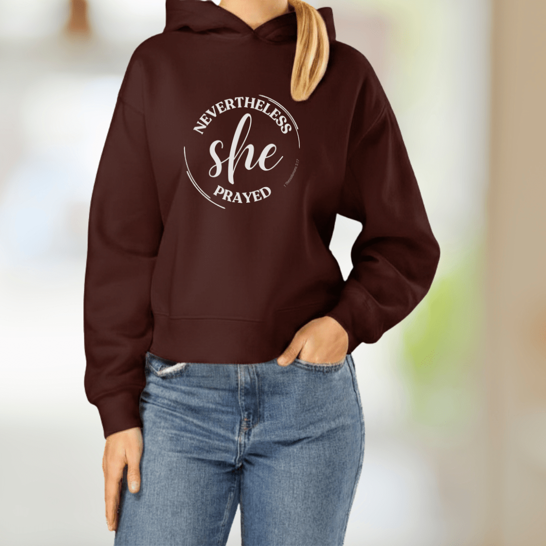 "Nevertheless She Prayed" Hoodie 1 Thes 5:17 ~ Christian Women’s Scripture Sweatshirt Praying Christian Women