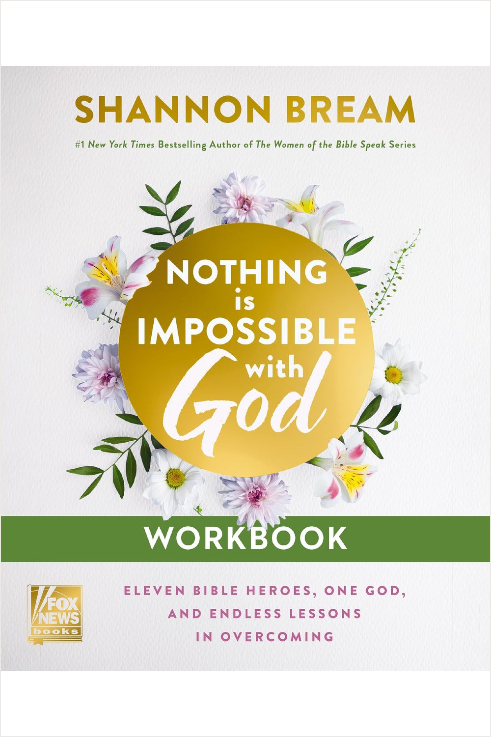 Nothing Is Impossible with God Workbook by Shannon Bream