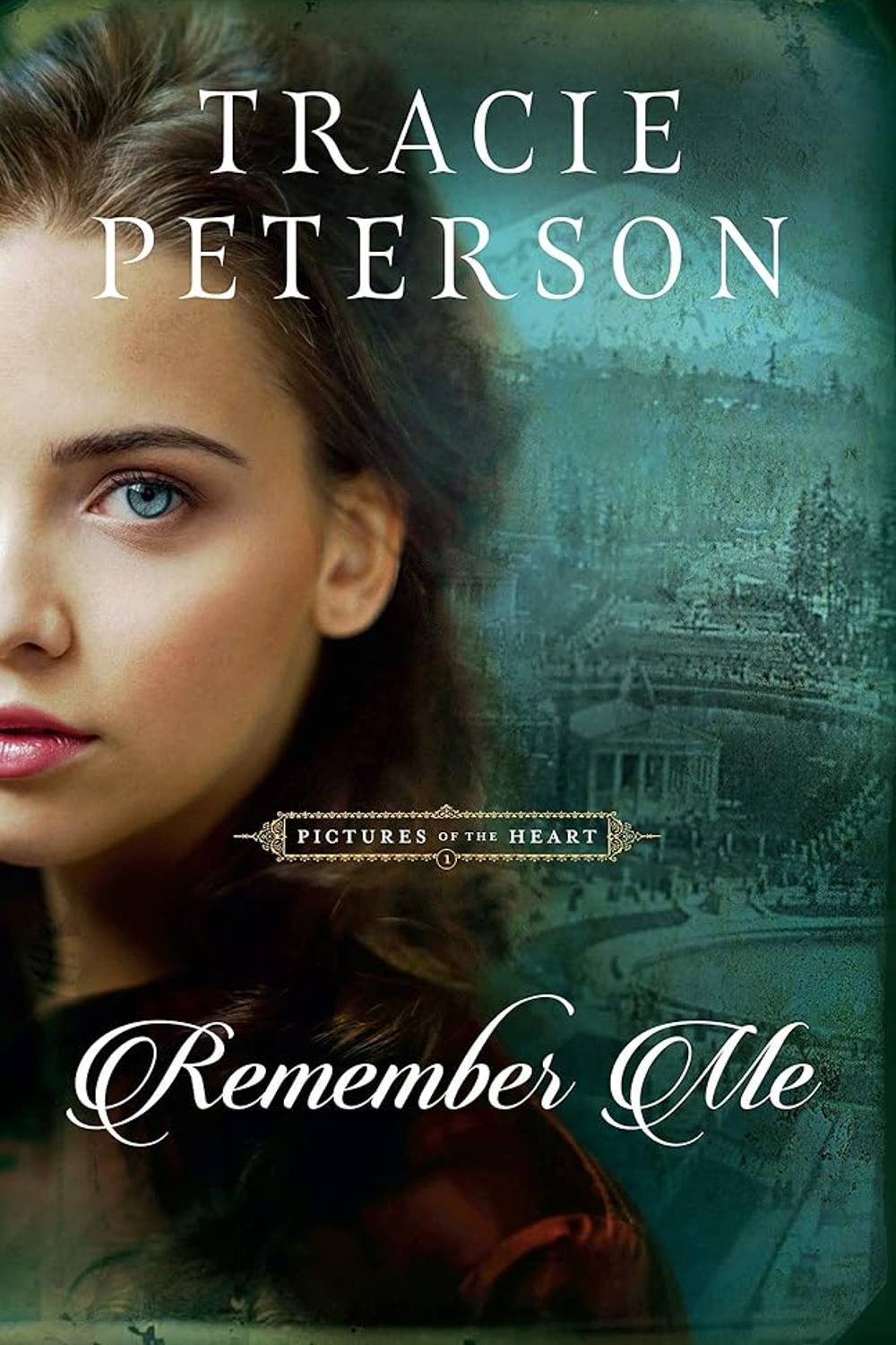 Remember Me Tracie Peterson