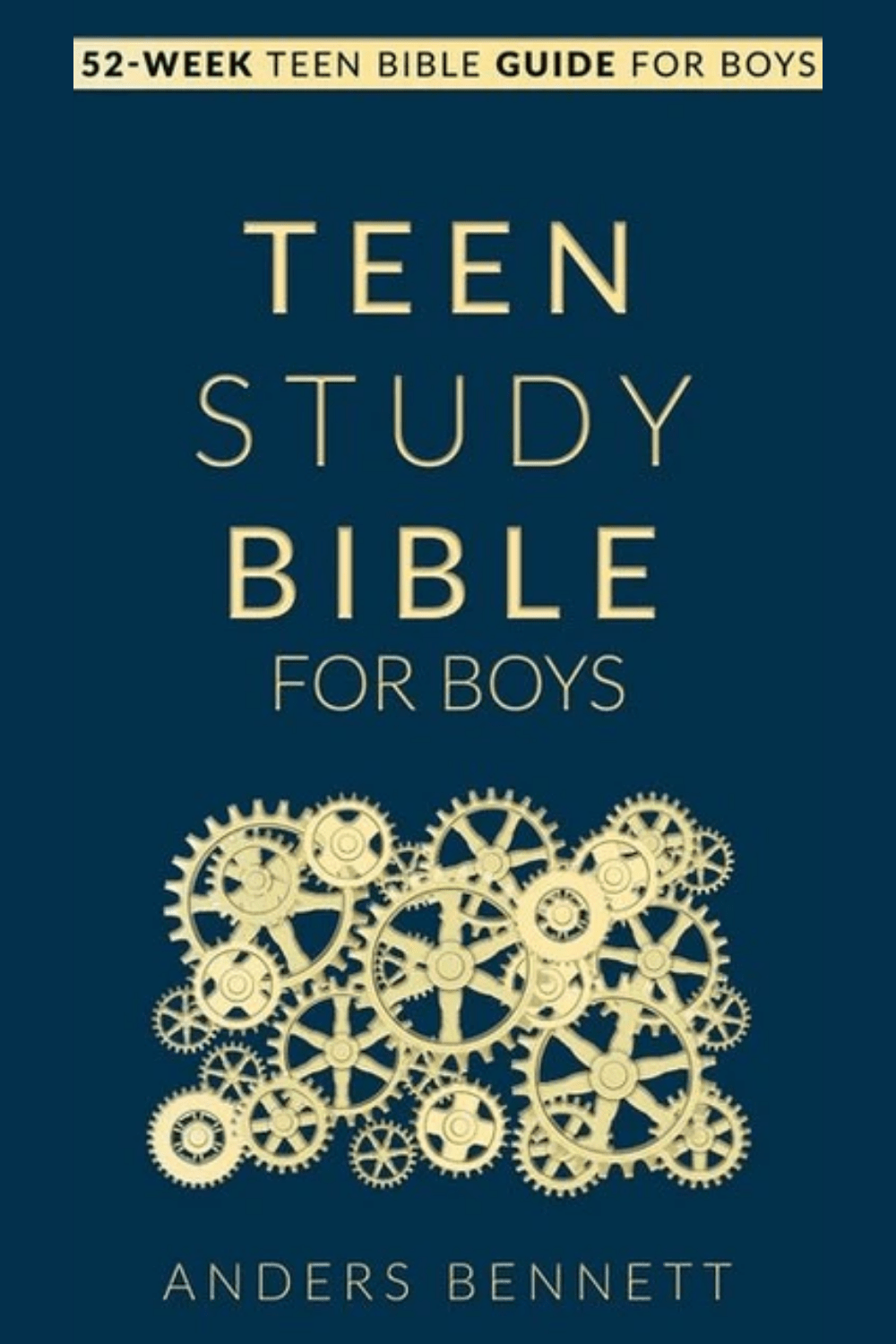 Teen Study Bible for Boys: 52-Weeks Anders Bennett
