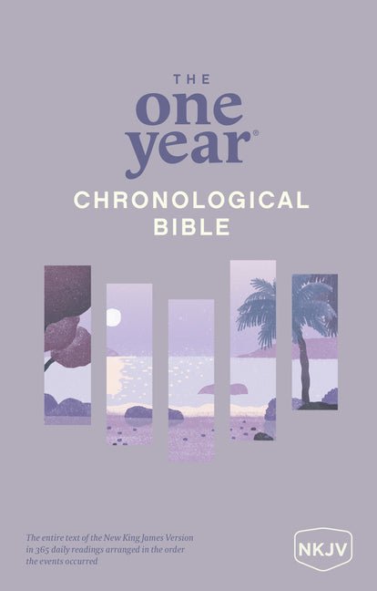 The One Year Chronological Bible New King James Version New King James Version NKJV