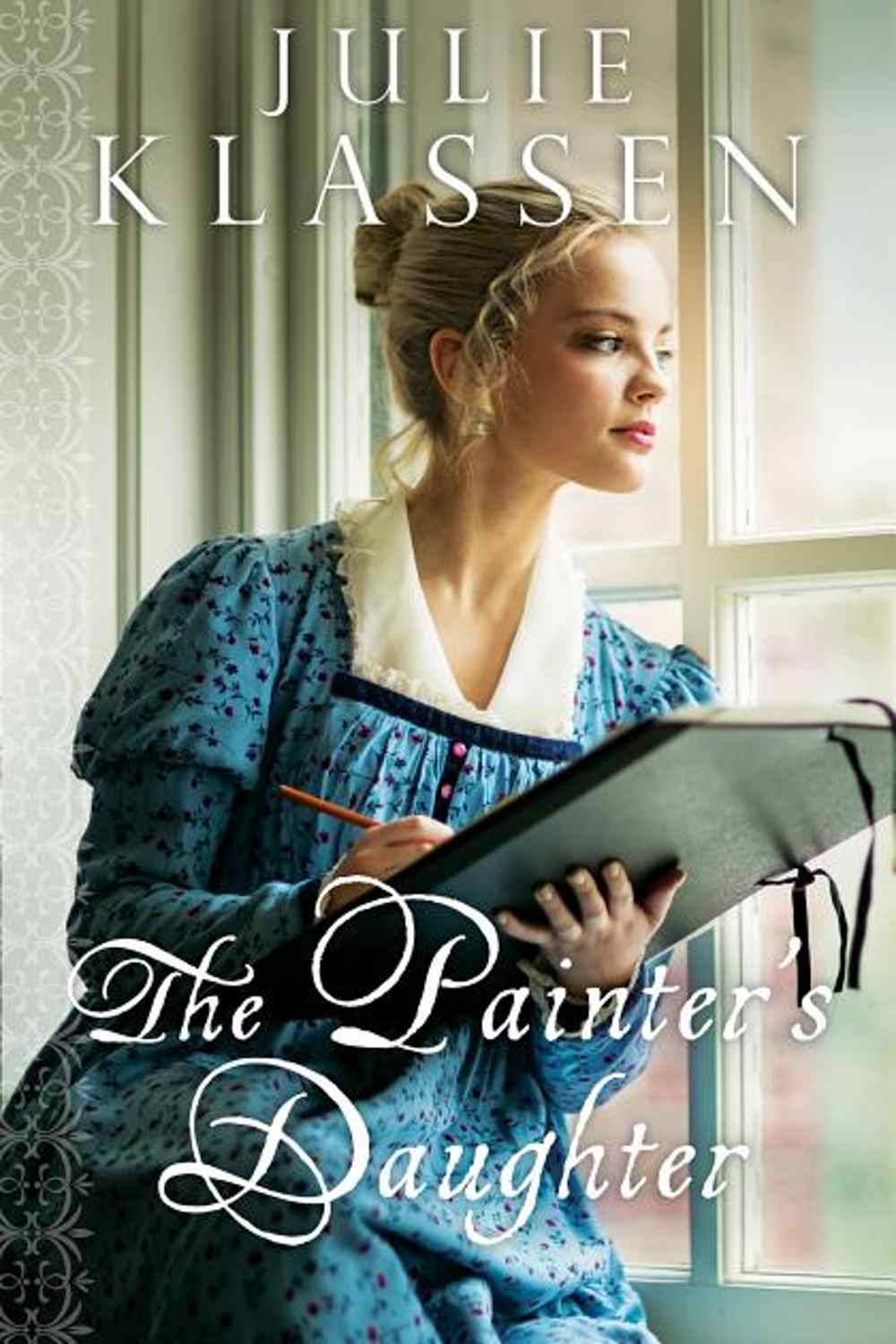 The Painter's Daughter Julie Klassen