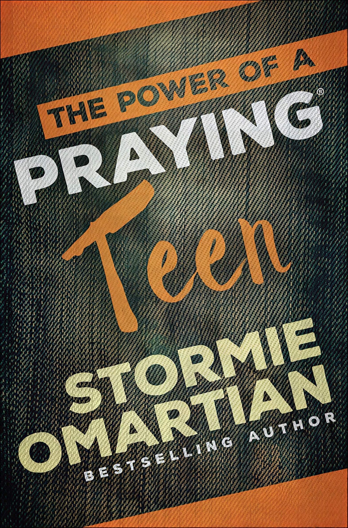 The Power of a Praying Teen Stormie Omartian