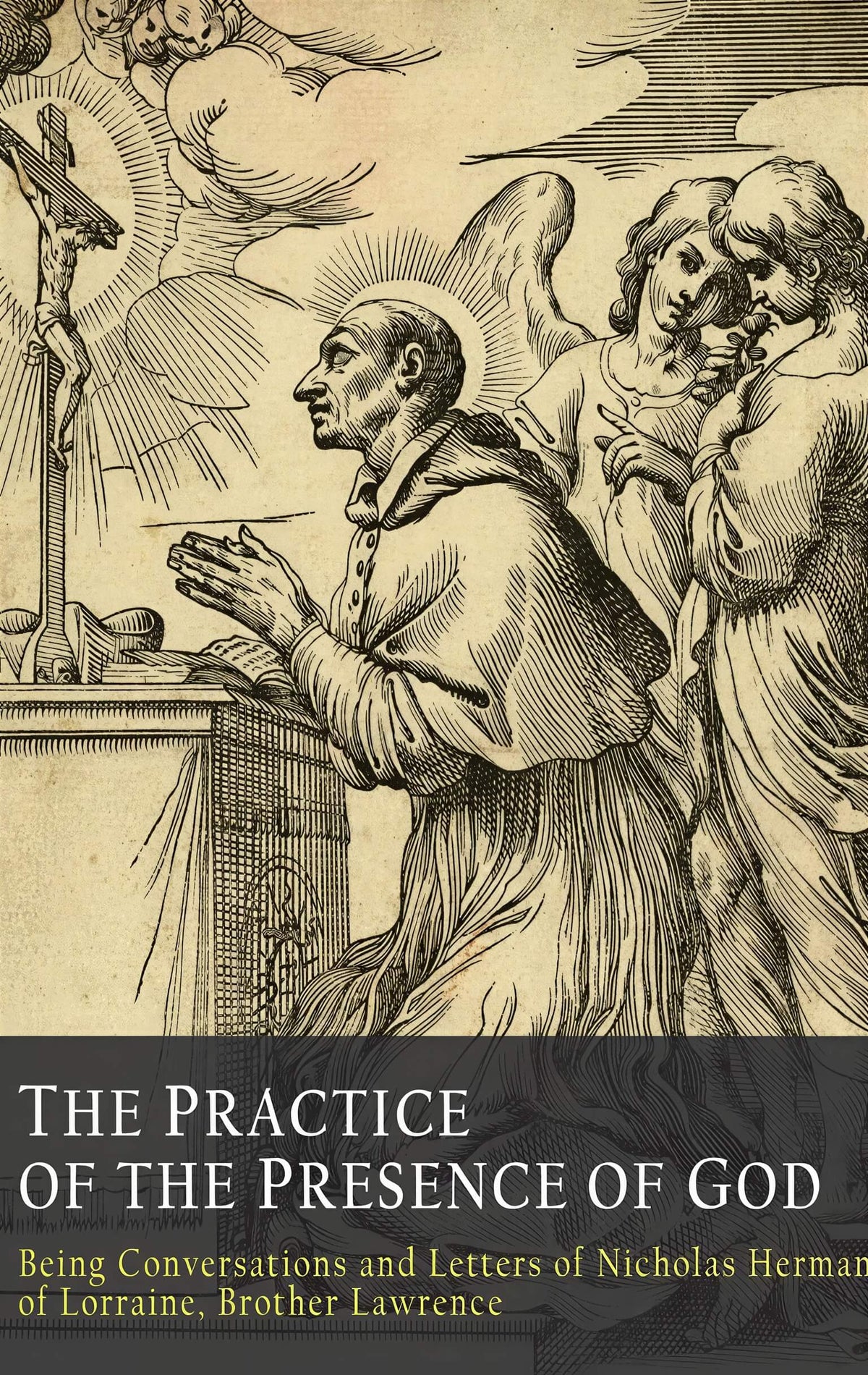 The Practice of the Presence of God Brother Lawrence