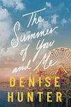The Summer of You and Me Denise Hunter