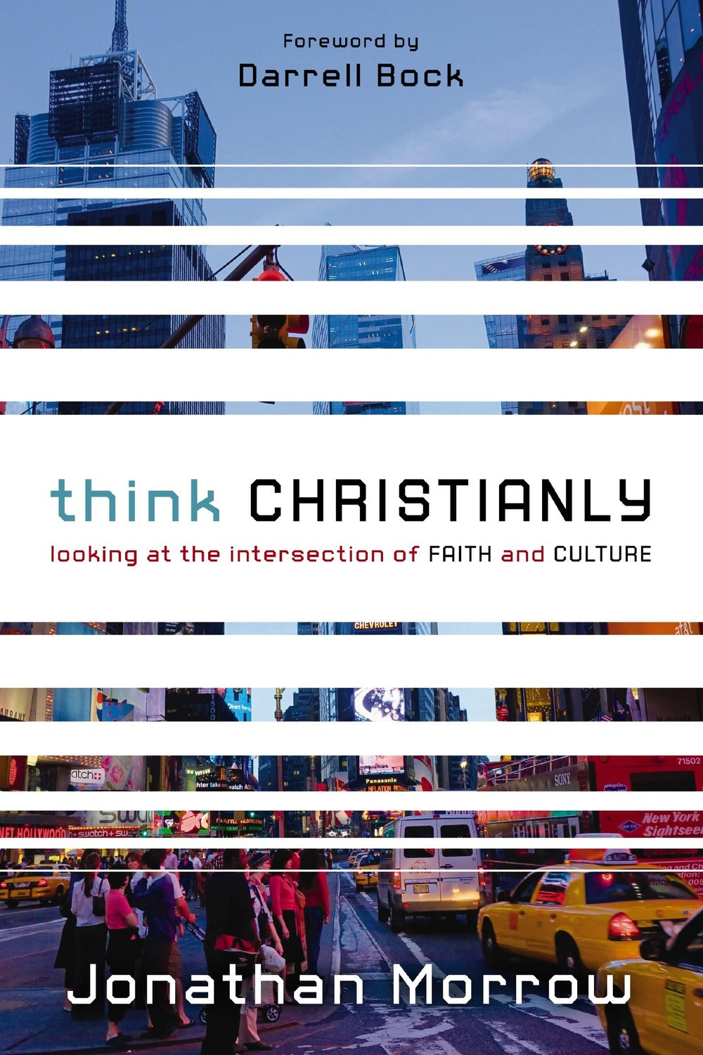 Think Christianly: Looking at the Intersection of Faith and Culture - Ingram