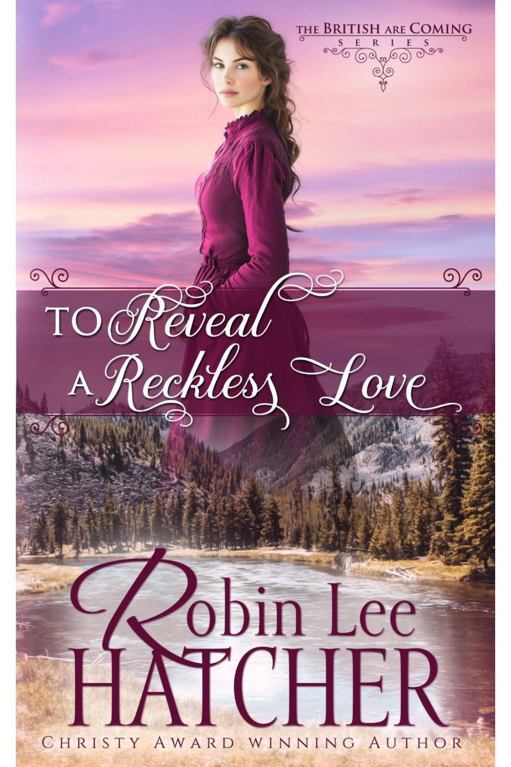 Book cover for To Reveal a Reckless Love by Robin Lee Hatcher