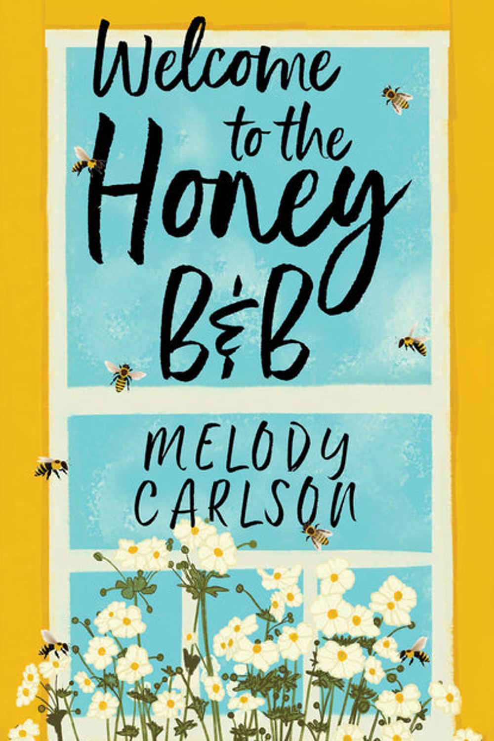 Welcome to the Honey B&B Melody Carlson