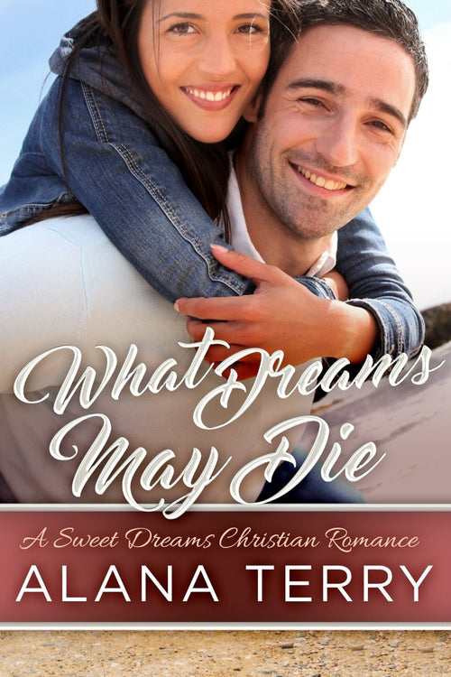 What Dreams May Die Alana Terry