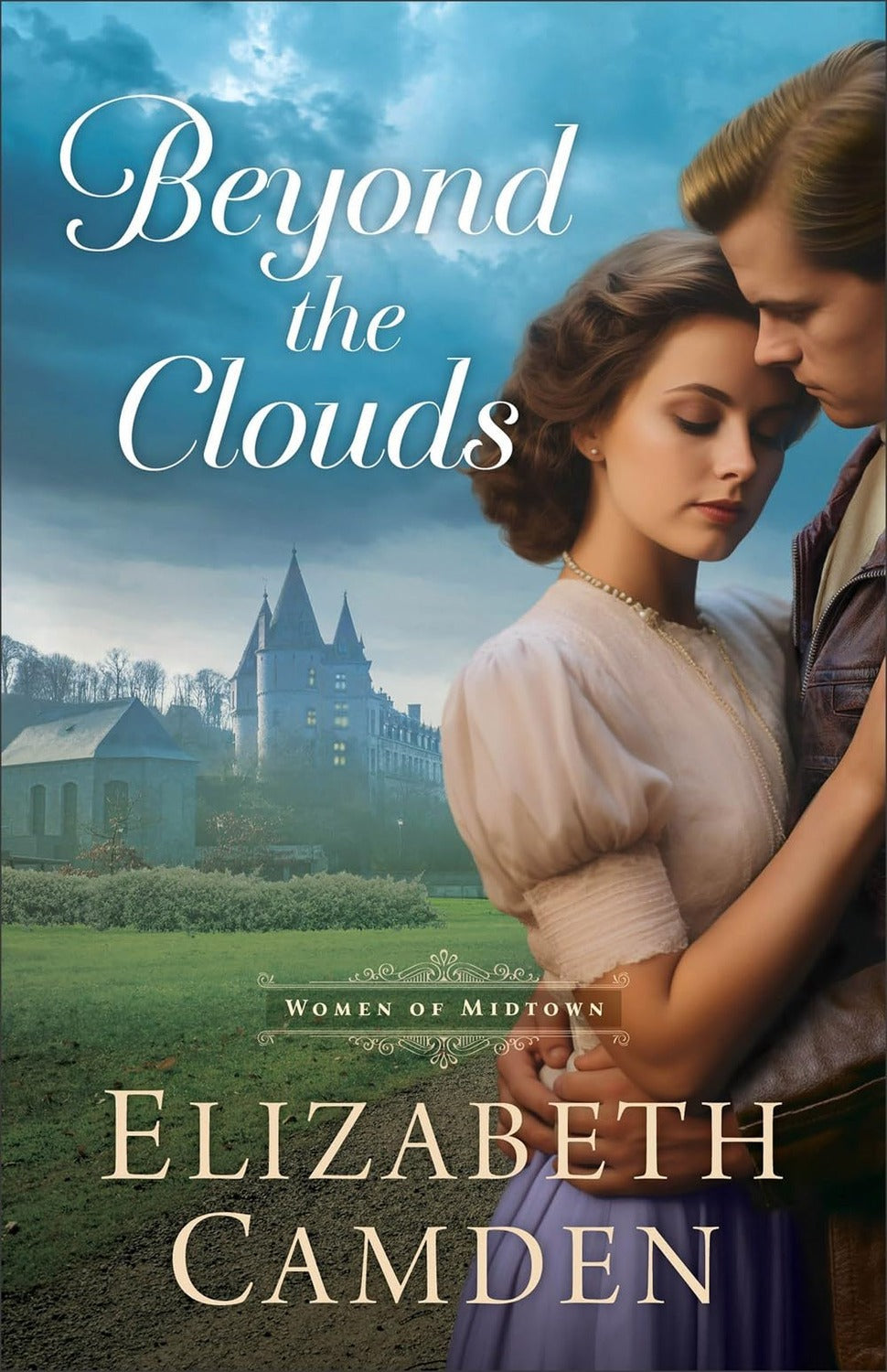 Beyond the Clouds Elizabeth Camden