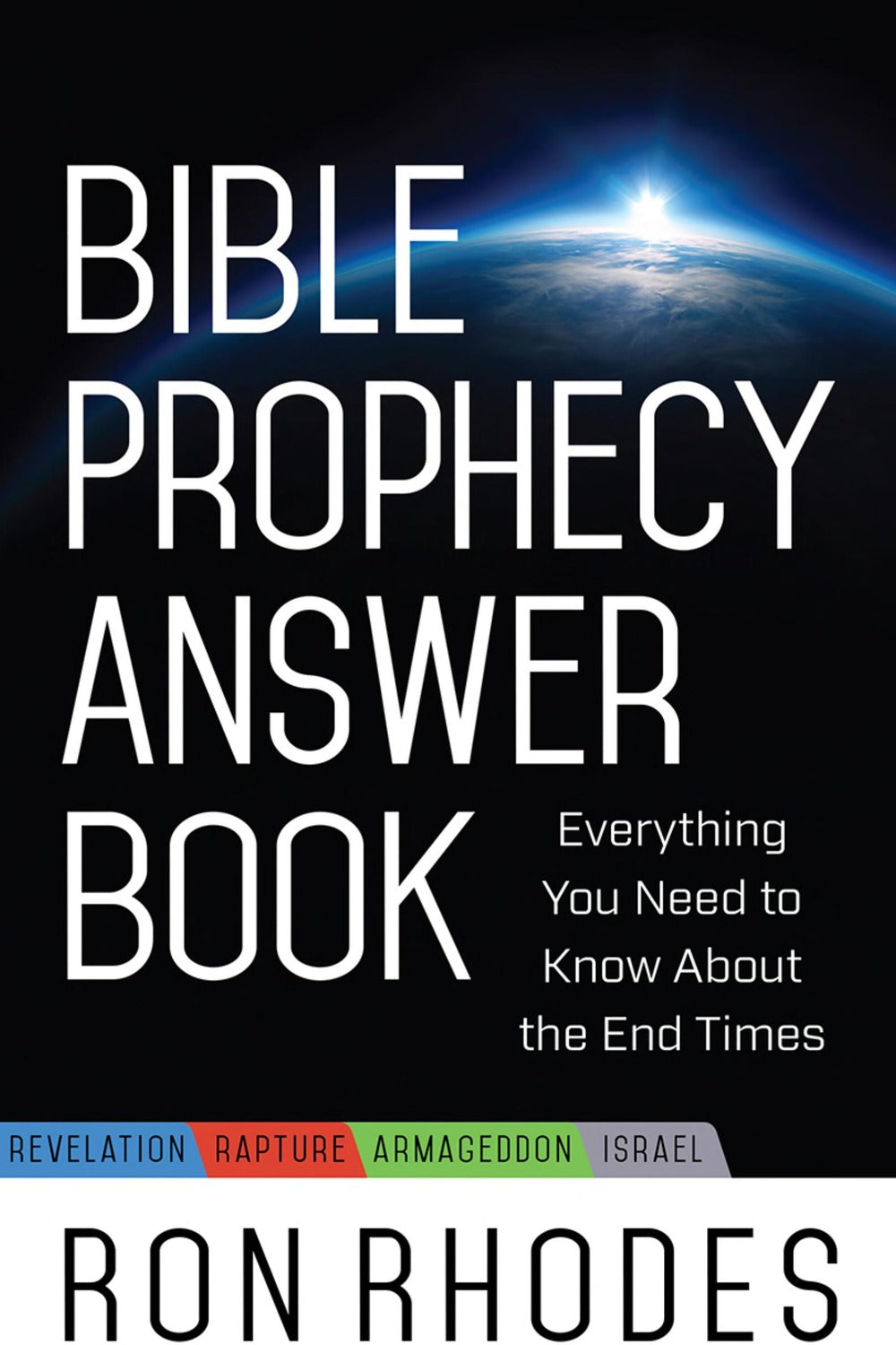 Bible Prophecy Answer Book by Ron Rhodes