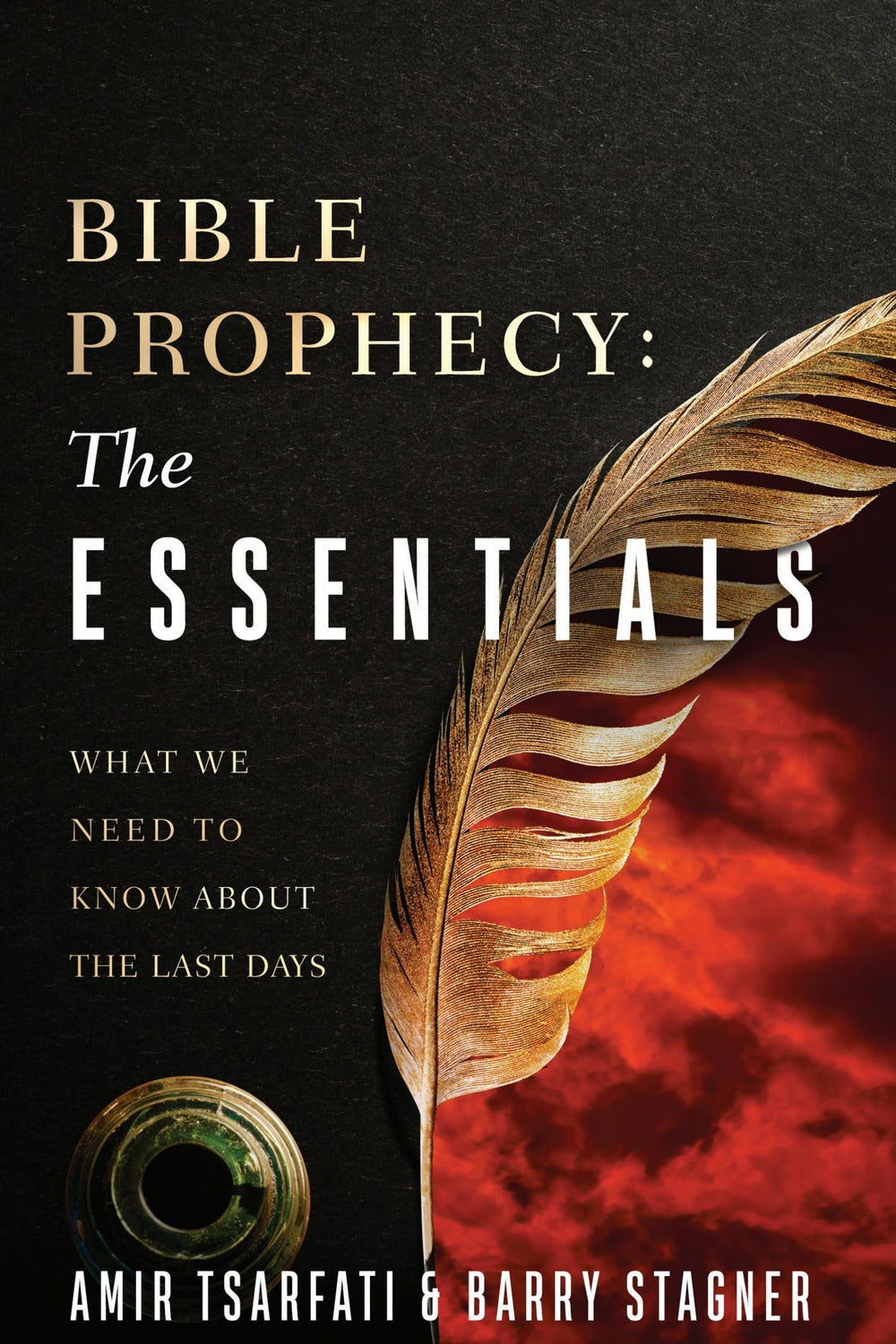 Bible Prophecy: The Essentials by Amir Tsarfati, Barry Stagner