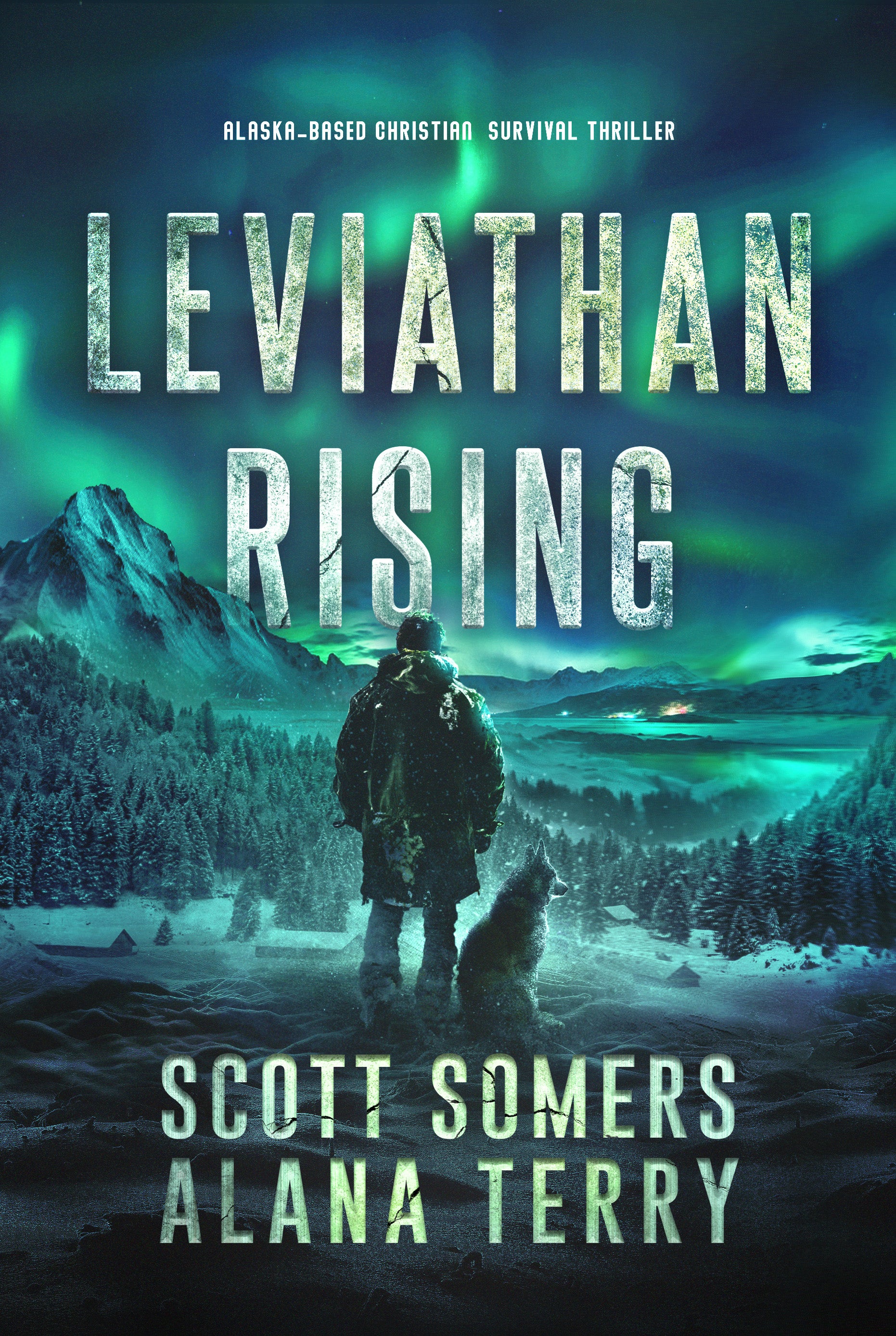 Leviathan Rising: Alaska-Based Christian Survival Thriller (eBook)