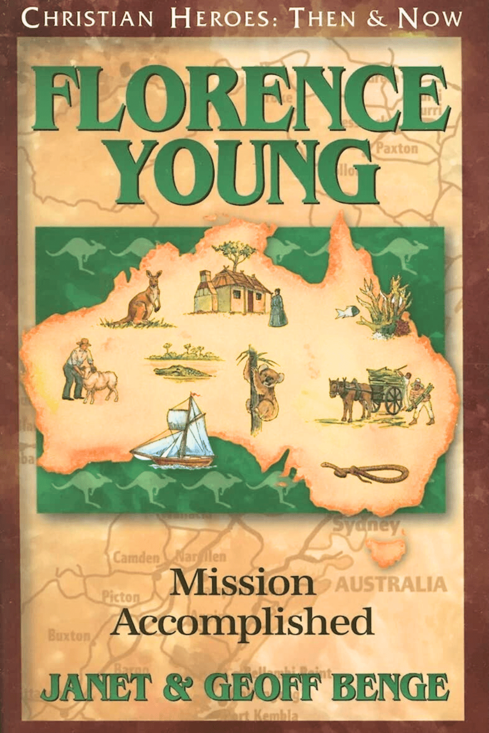 Florence Young: Mission Accomplished (Christian Heroes: Then and Now) - Christian Books Today