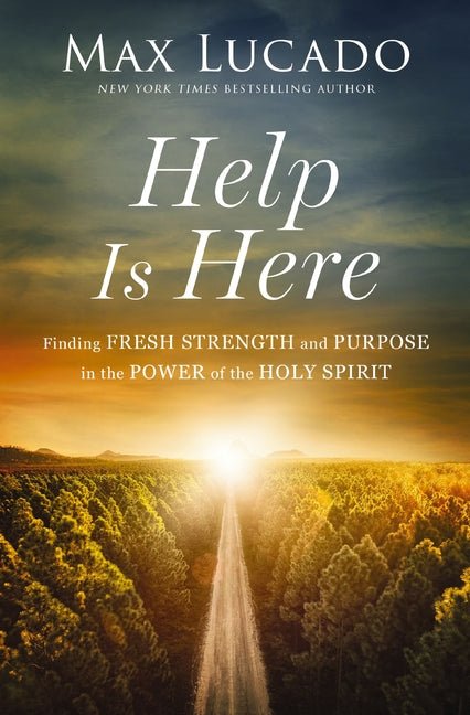 Help is Here: Finding Fresh Strength and Purpose in the Power of the Holy Spirit - Christian Books Today