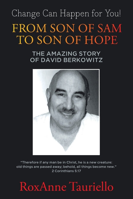 From Son of Sam to Son of Hope: The Amazing Story of David Berkowitz - Ingram
