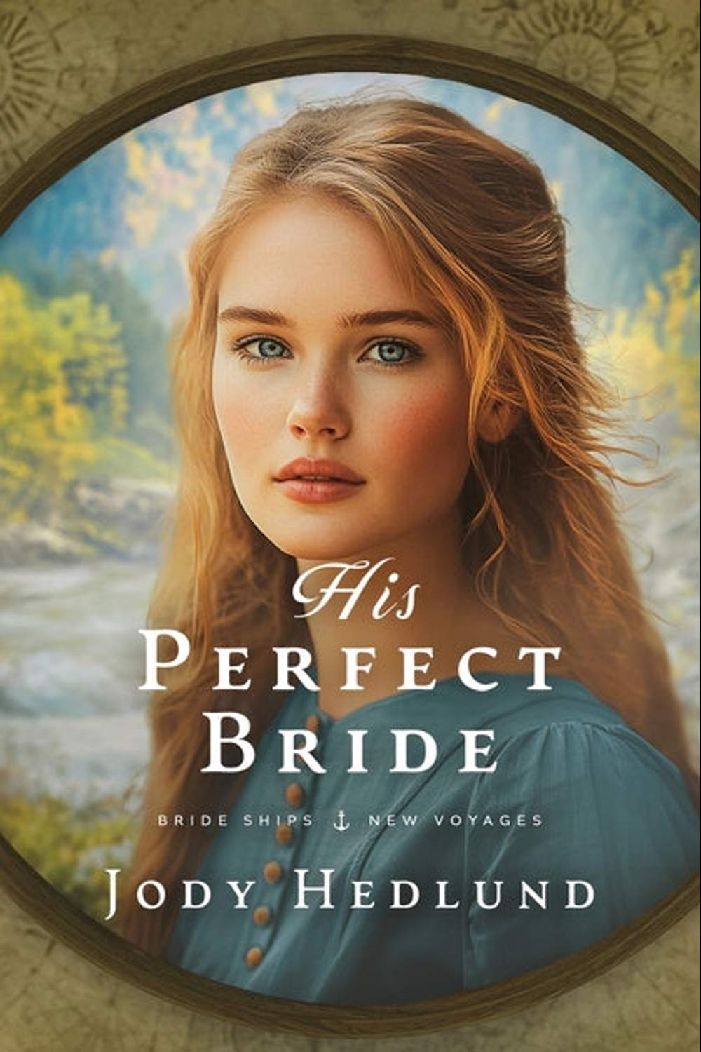 His Perfect Bride: A Bride Ships Novel - Ingram