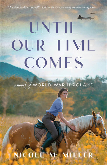 Until Our Time Comes: A Novel of World War II Poland - Ingram