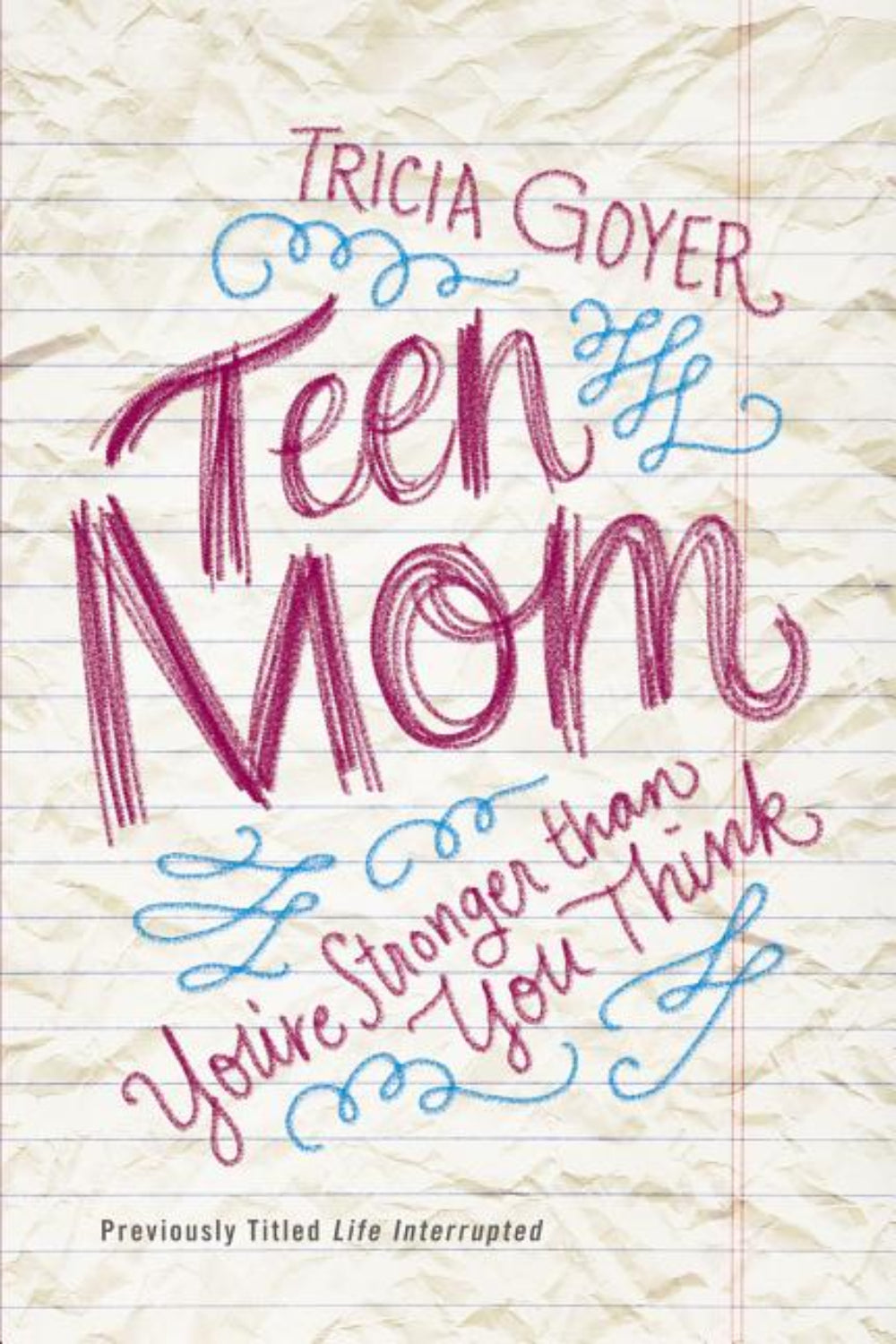 Teen Mom: You’re Stronger Than You Think Tricia Goyer