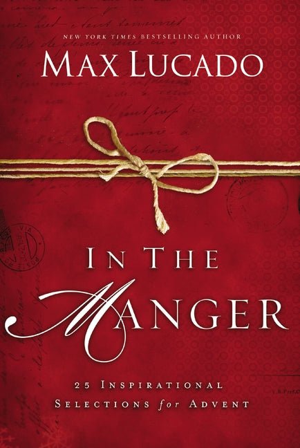 In the Manger: 25 Inspirational Selections for Advent - Christian Books Today
