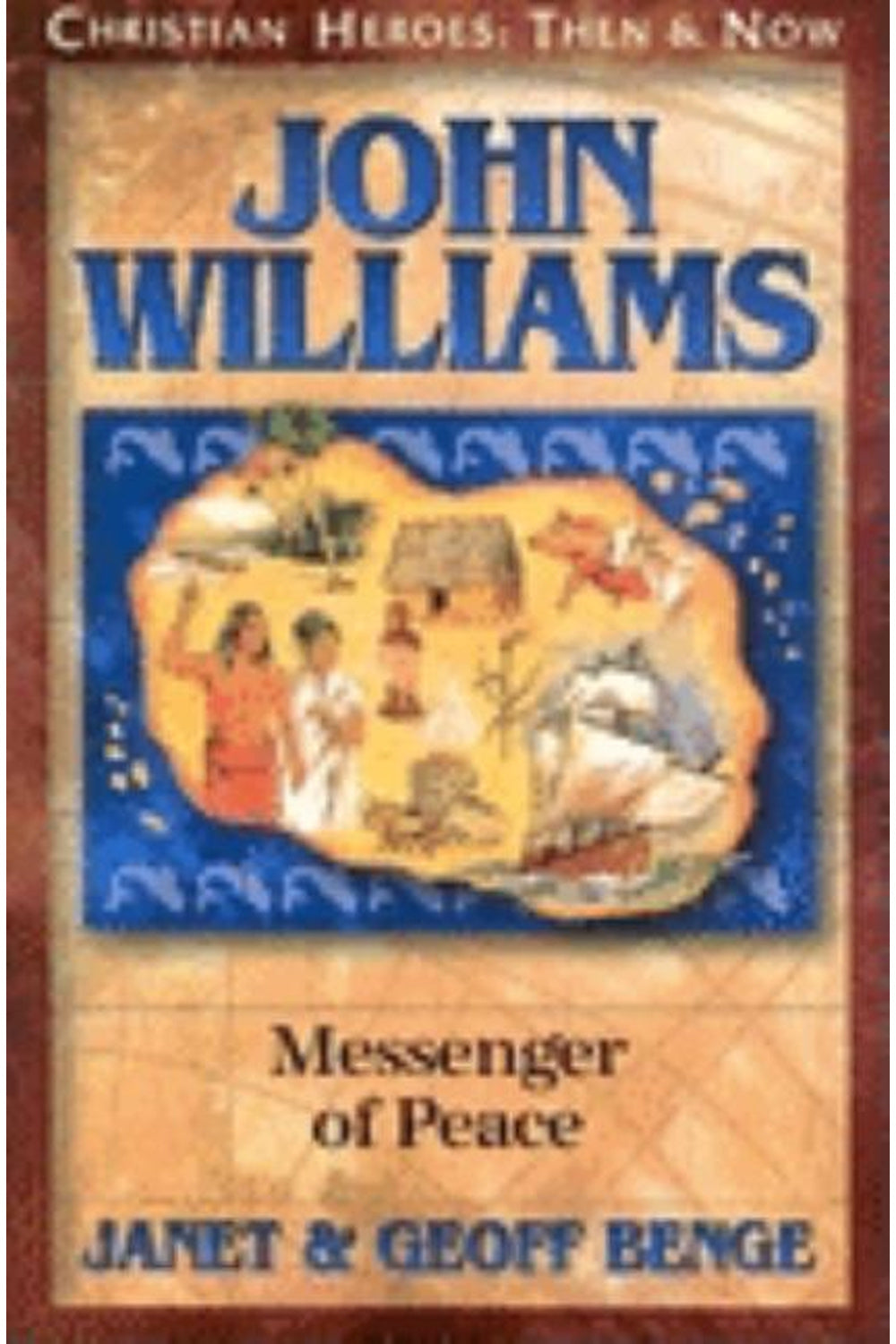John Williams: Messenger of Peace, paperback front cover by Janet and Geoff Benge