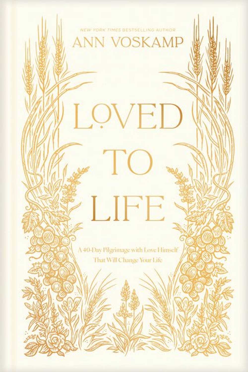 Loved to Life: A 40 - Day Pilgrimage with Love Himself - Christian Books Today