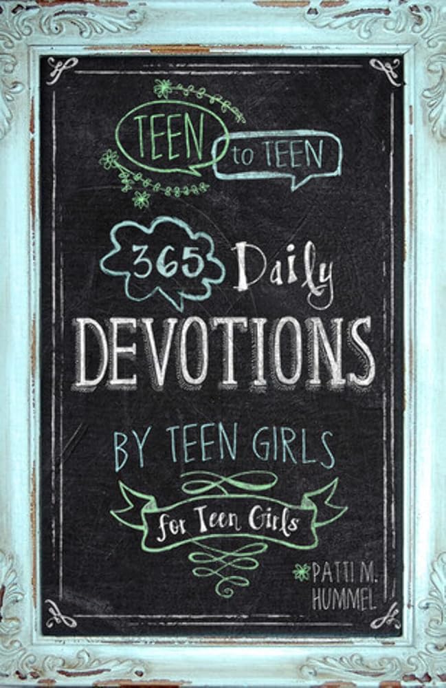 Teen to Teen: 365 Daily Devotions by Teen Girls for Teen Girls - Christian Books Today