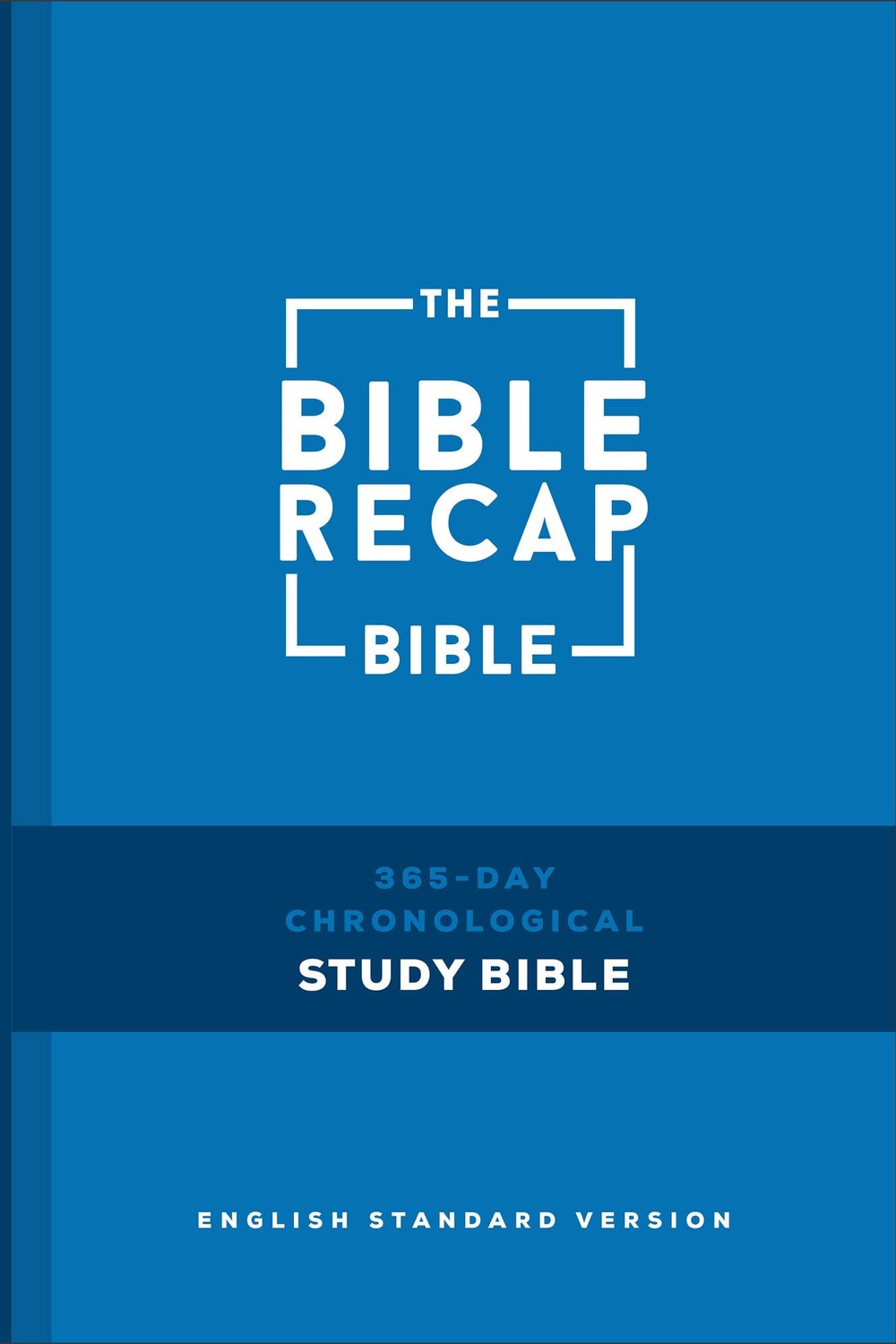 The ESV Bible Recap: 365-Day Chronological Study Bible cover