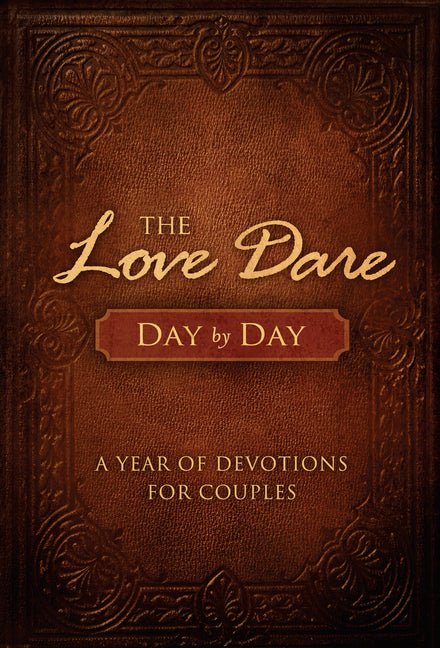 The Love Dare Day by Day: A Year of Devotions for Couples - Christian Books Today