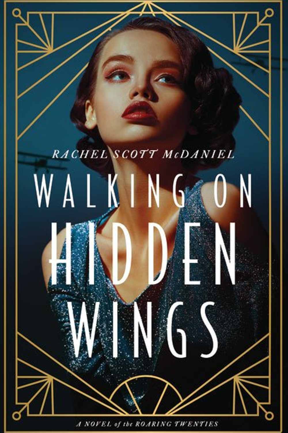 Walking on Hidden Wings: A Novel of the Roaring Twenties - Christian Books Today