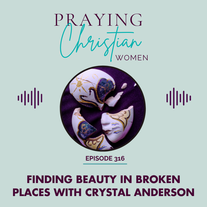 Finding Beauty in Broken Places with Crystal Anderson